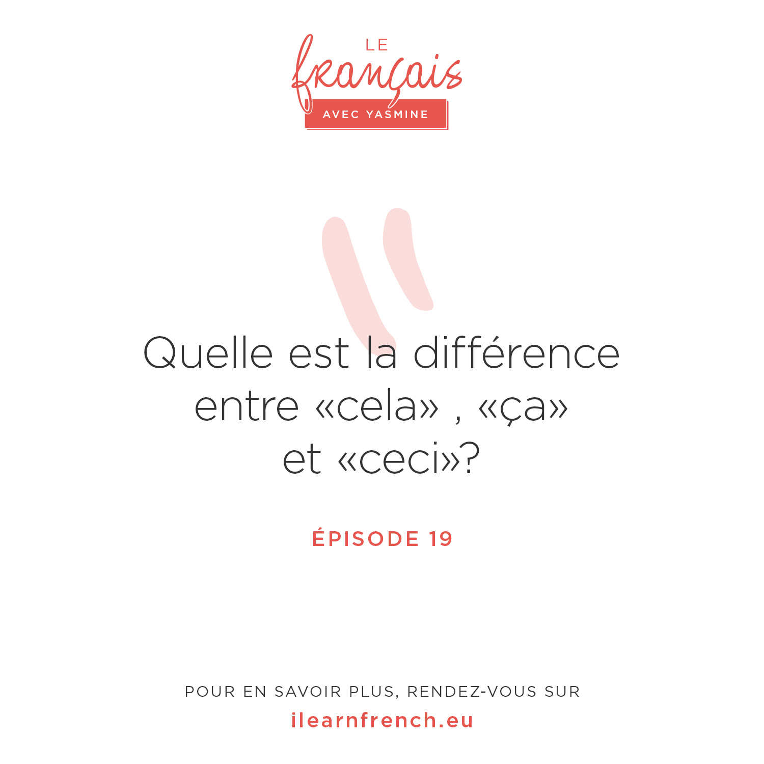 episode-19-quelle-est-la-diff-rence-entre-a-cela-et-ceci-i-learn