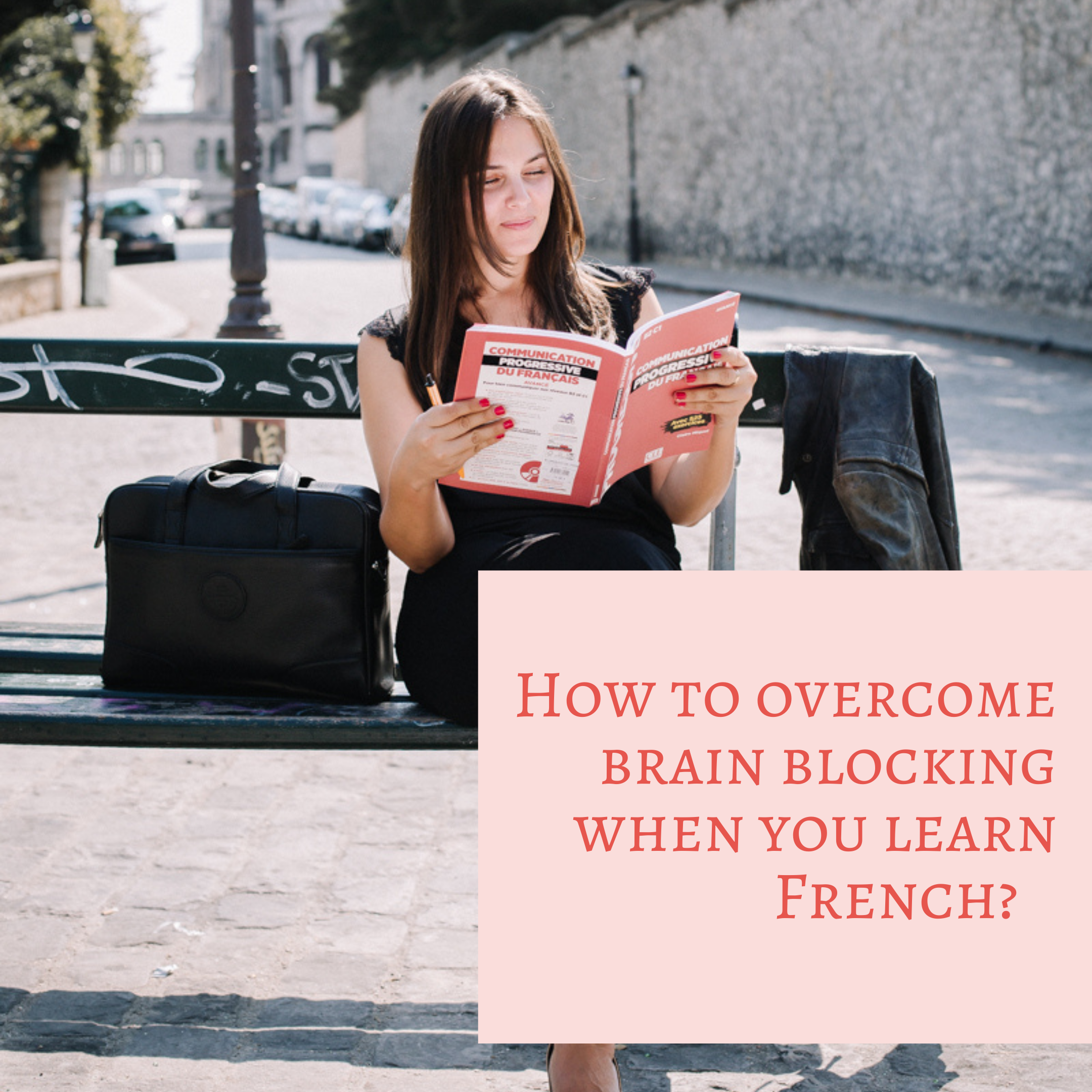 Blog_ How to overcome brain blocking when you learn French_-2