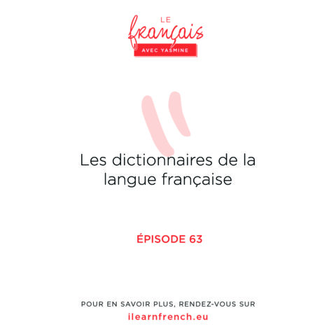 Épisode 63: Les dictionnaires de la langue française