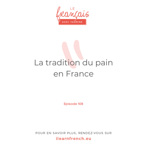 Épisode 108 : Les Français et le pain