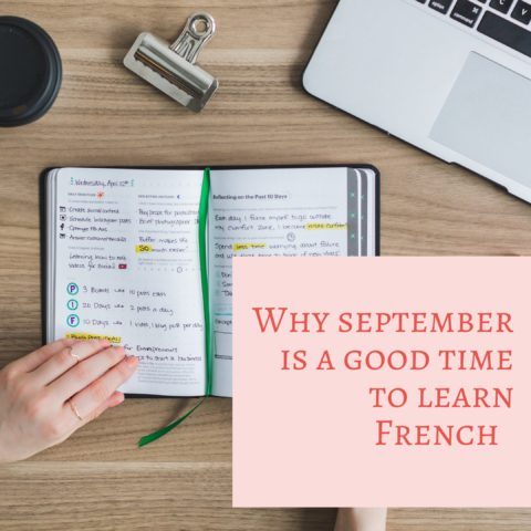 Learning French: Why September is a good time to start or, restart your French classes