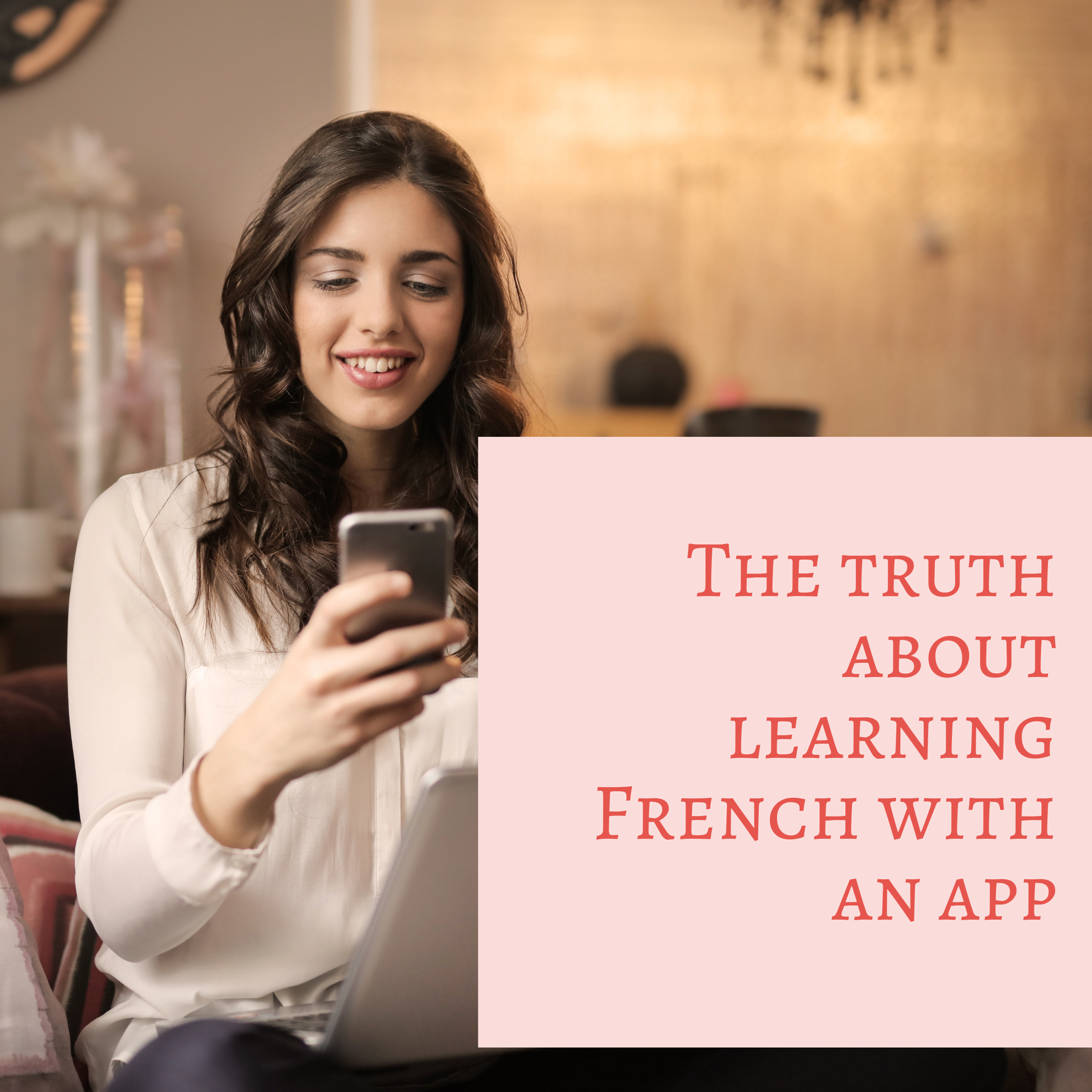 BLOG The truth about learning French with an app