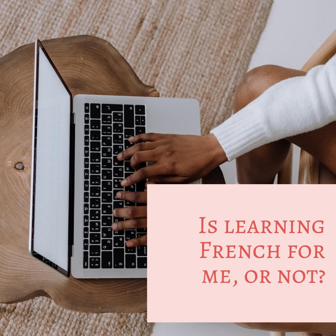BLOG Is learning French for me, or not