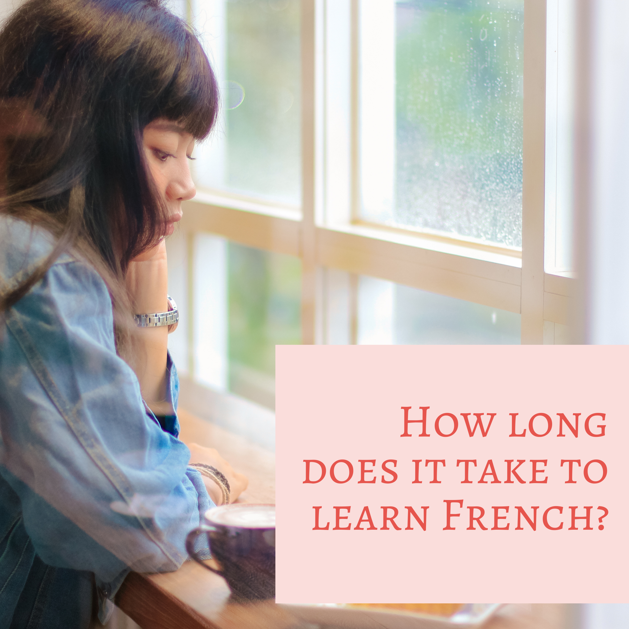 BLOG How long does it take to learn French?