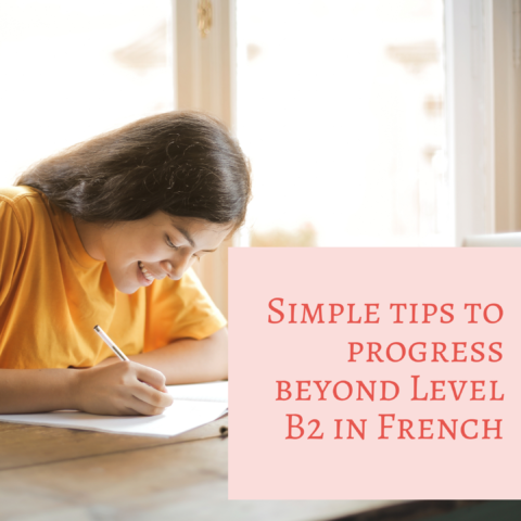Simple tips to progress beyond Level B2 in French