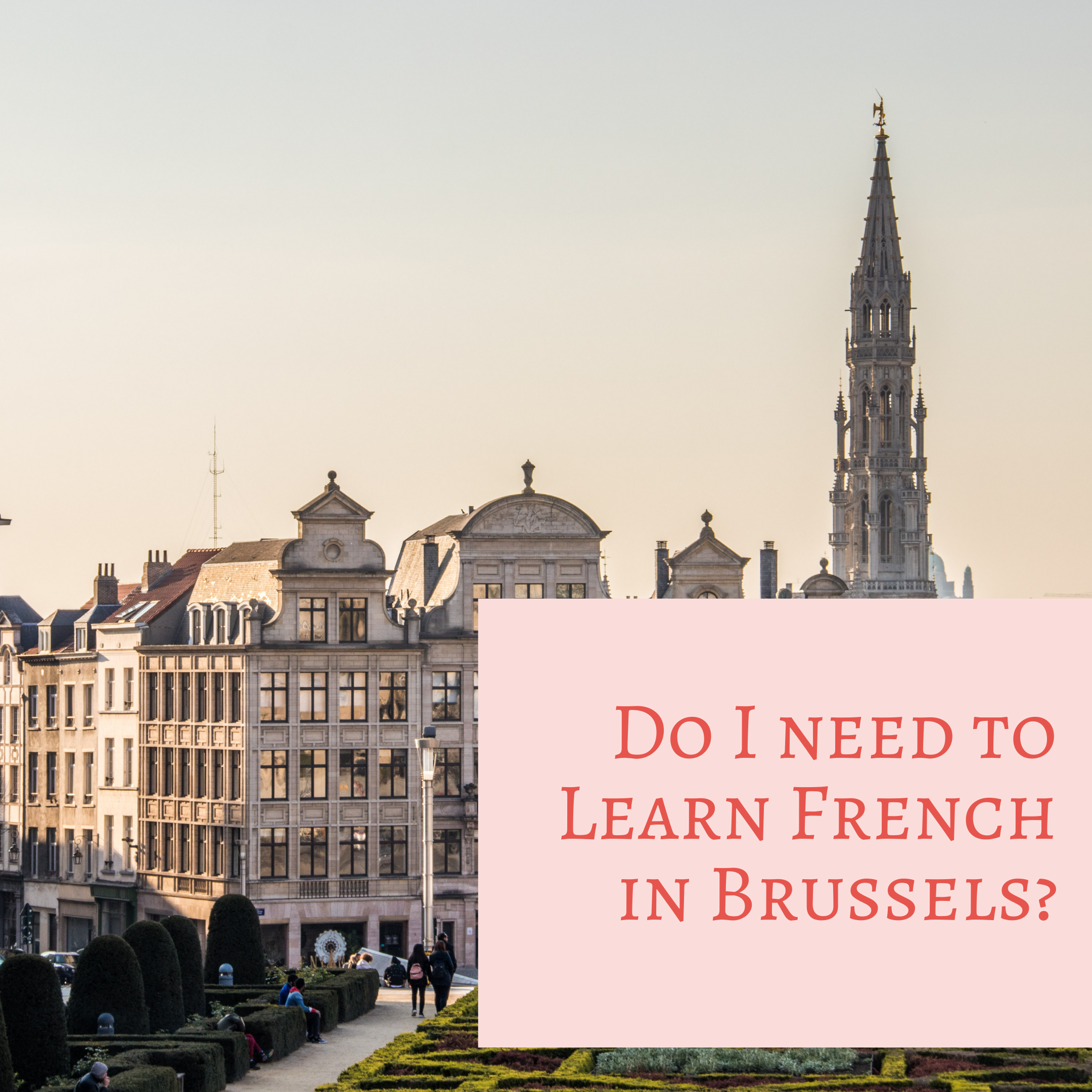 BLOG do I need to learn French in Brussels?