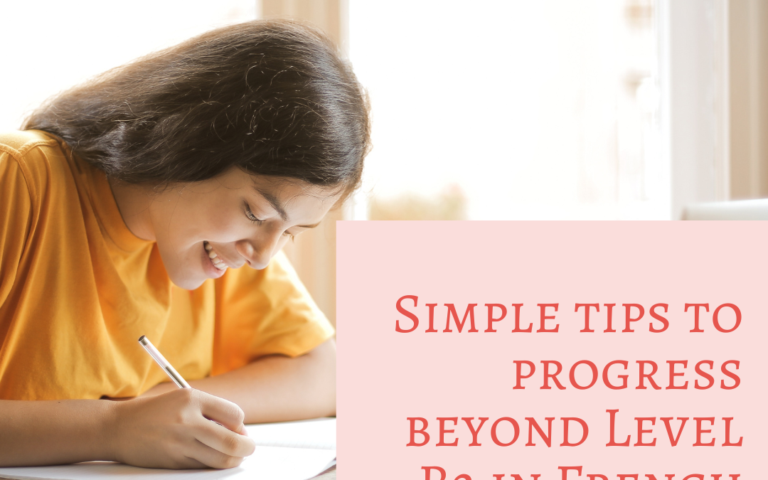 Simple tips to progress beyond Level B2 in French