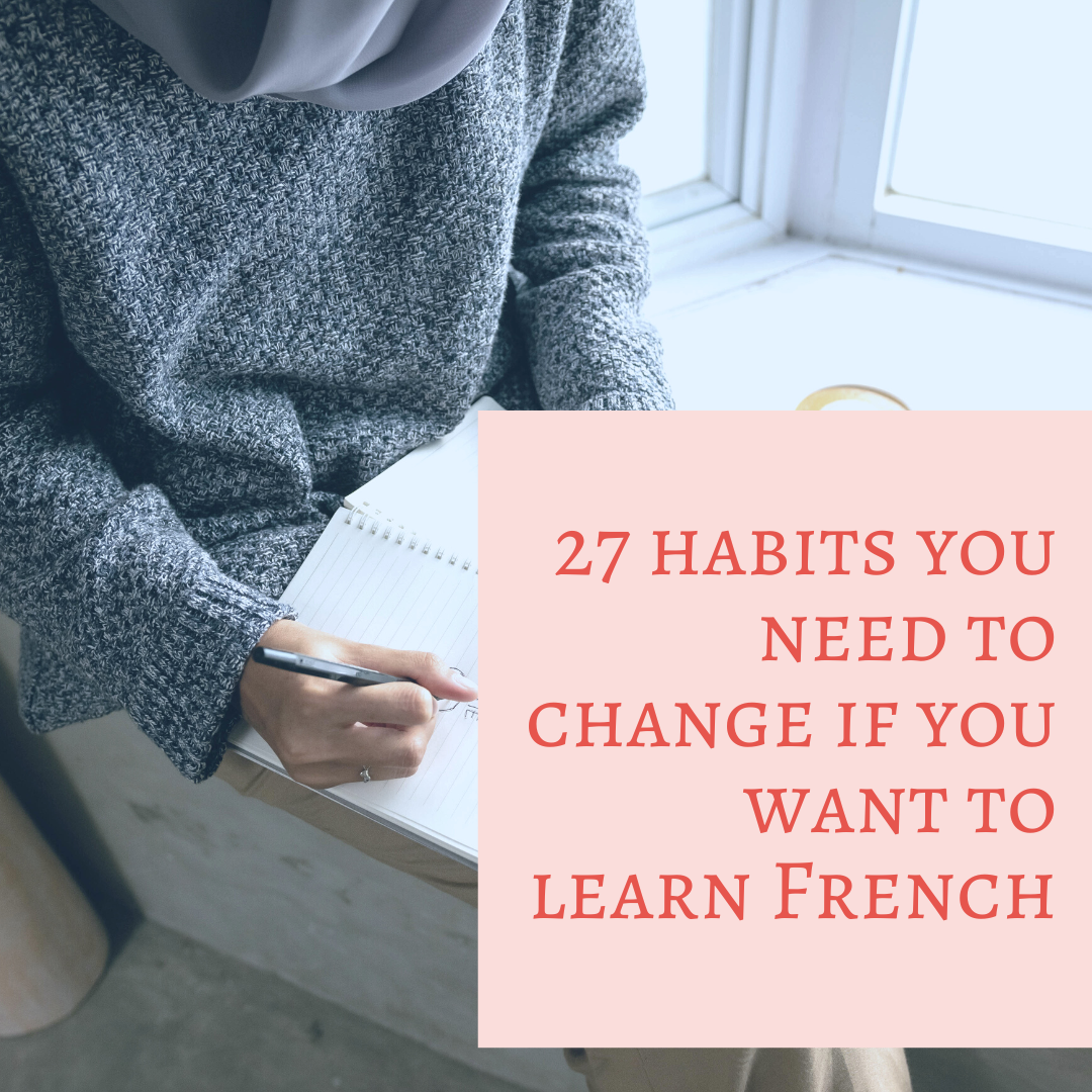 27 habits you need to change if you want to learn French