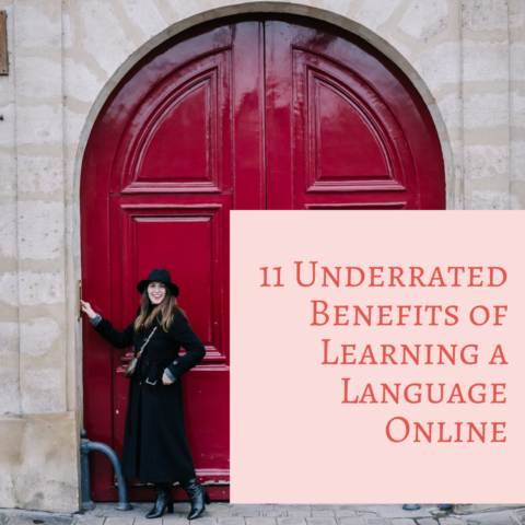 Learning French Online: 11 Underrated Benefits of Learning a Language Online
