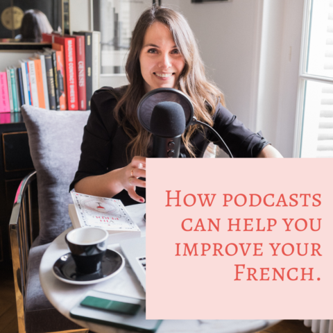 Why listening to podcasts is an amazing way to improve your French