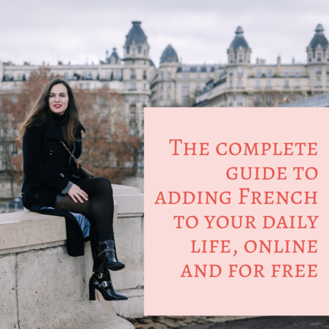 The complete guide to adding French to your daily life, online and for free