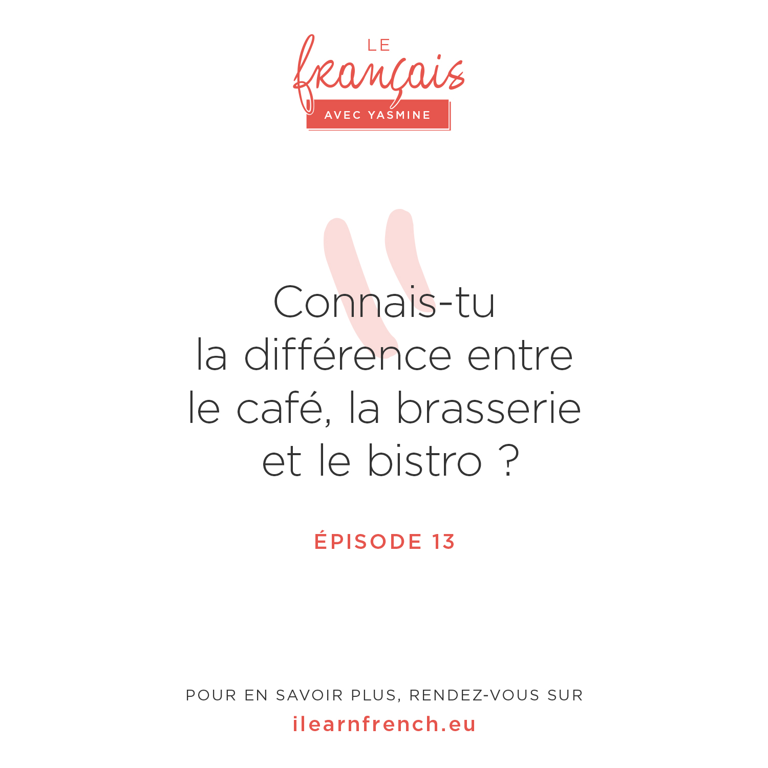 EP 13 rsto café bistro N'importe quoi