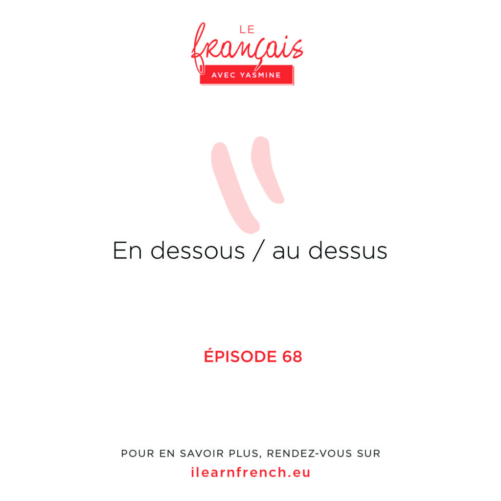 pisode-68-en-dessous-au-dessus-i-learn-french