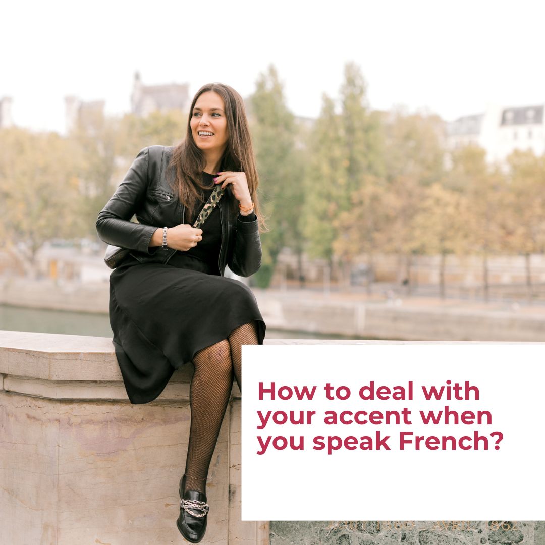 How to Deal with your Accent in French (4 Easy Tricks)