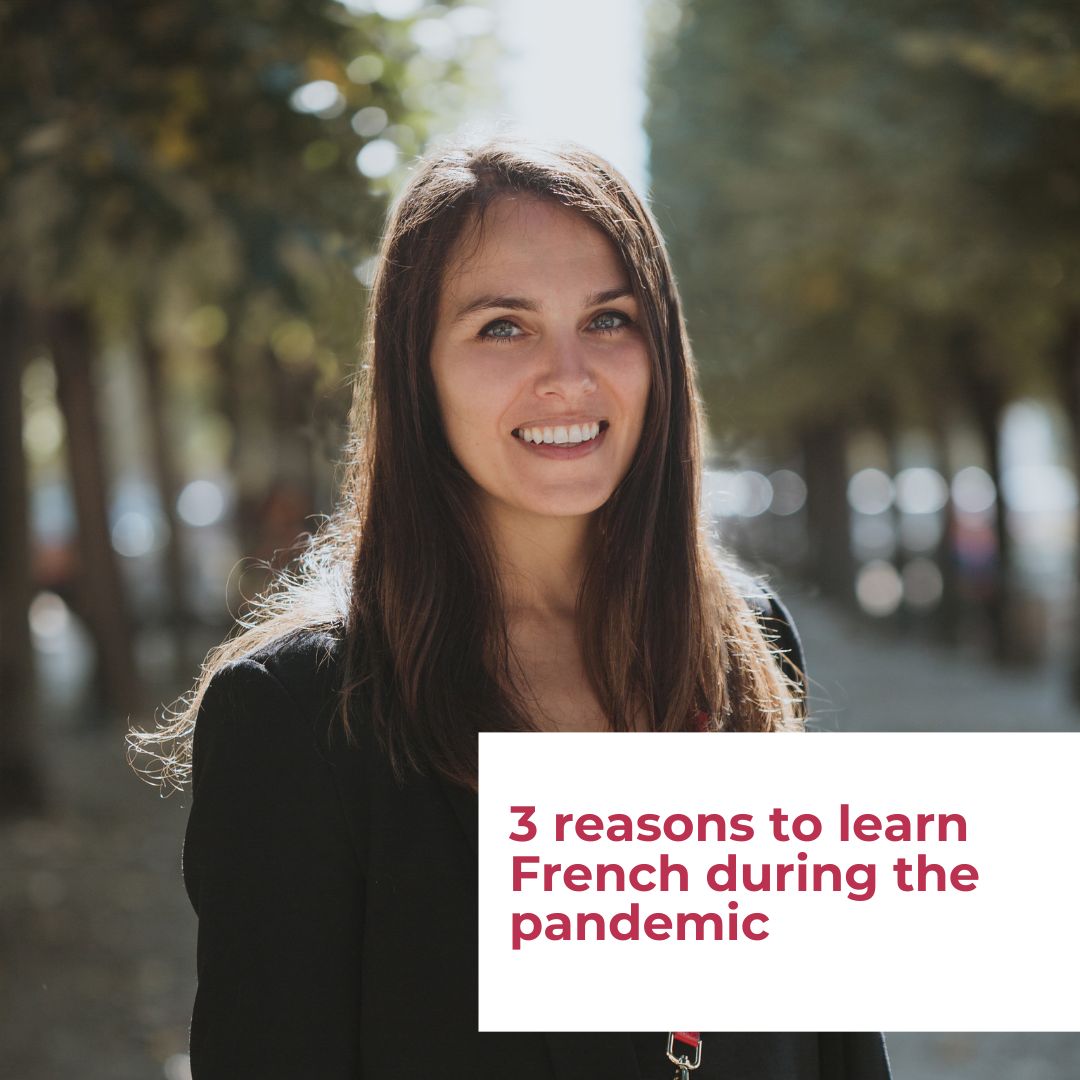 3 Reasons a pandemic is the best time to learn a language