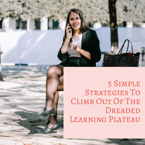 5 Simple Strategies To Climb Out Of The Dreaded Learning Plateau