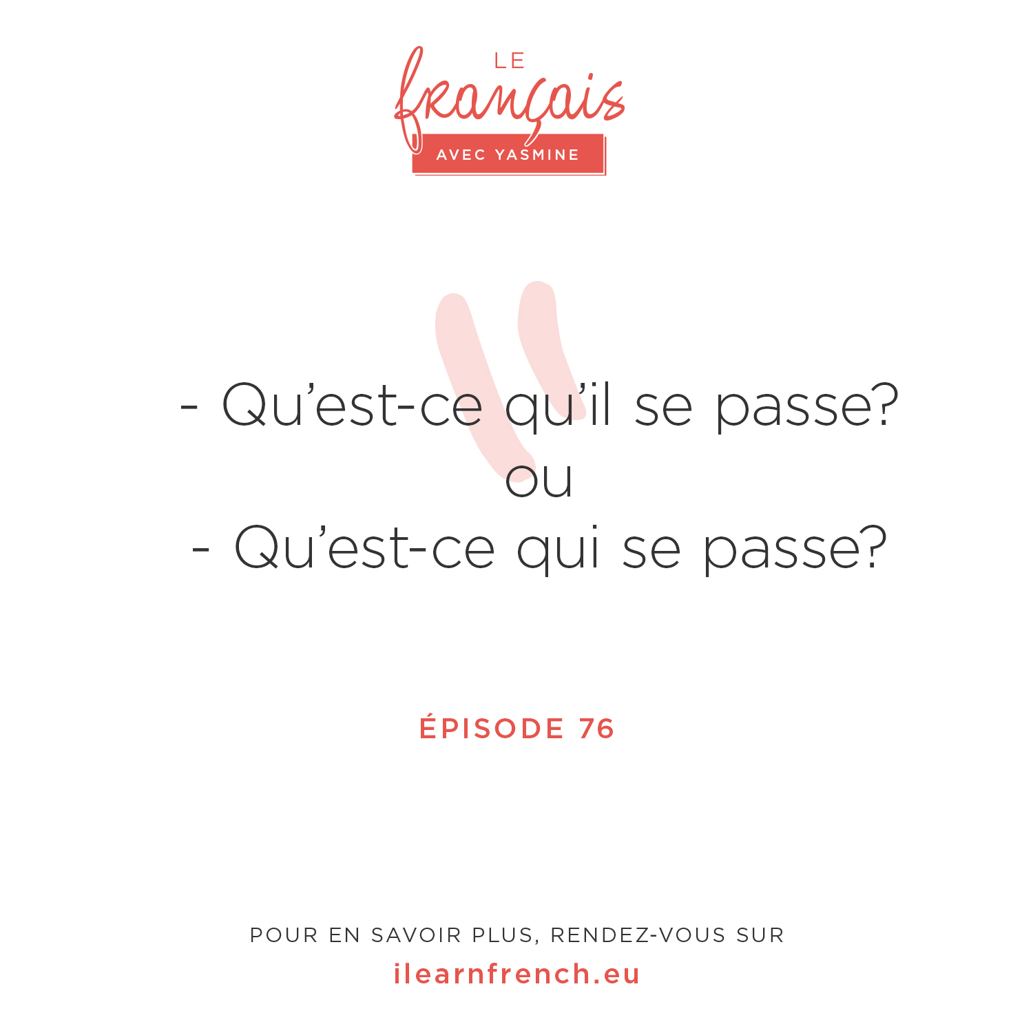 pisode-76-qu-est-ce-qu-il-se-passe-ou-qu-est-ce-qui-se-passe-i