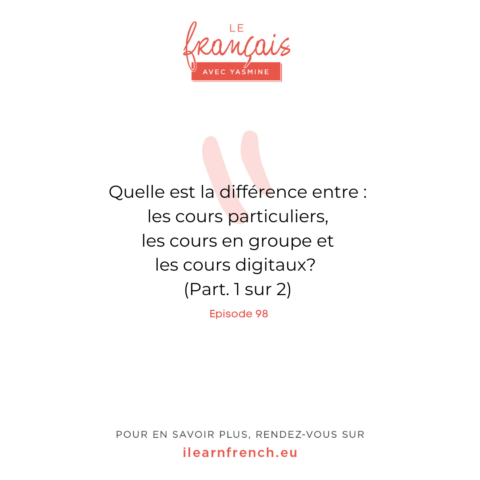Épisode 98: Comment choisir ton cours de français (Part. 1 sur 2)